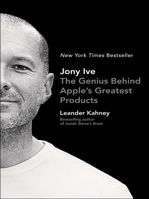 Title details for Jony Ive by Leander Kahney - Wait list